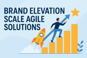 Brand Elevation Scale Agile Solutions